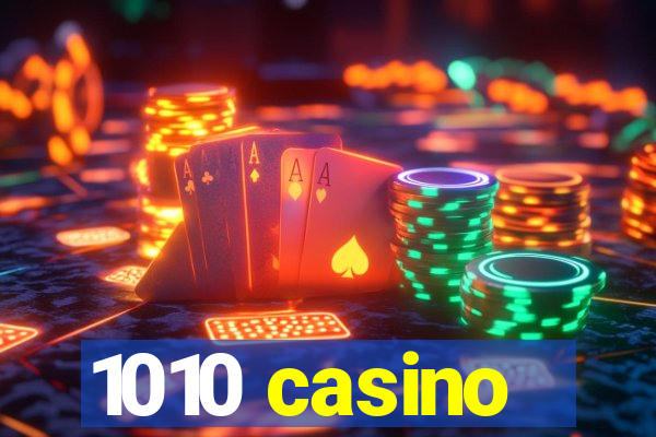 1010 casino